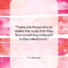 F. H. Bradley quote: “There are those who so dislike the…”- at QuotesQuotesQuotes.com