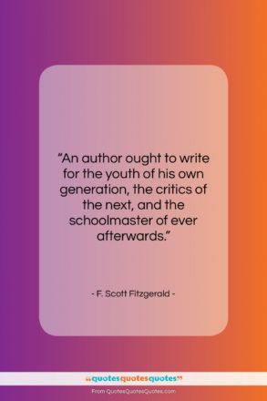 F. Scott Fitzgerald quote: “An author ought to write for the…”- at QuotesQuotesQuotes.com