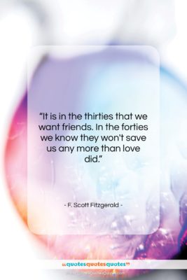 F. Scott Fitzgerald quote: “It is in the thirties that we…”- at QuotesQuotesQuotes.com