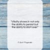 F. Scott Fitzgerald quote: “Vitality shows in not only the ability…”- at QuotesQuotesQuotes.com