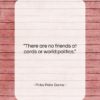 Finley Peter Dunne quote: “There are no friends at cards or…”- at QuotesQuotesQuotes.com
