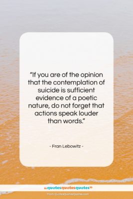 Fran Lebowitz quote: “If you are of the opinion that…”- at QuotesQuotesQuotes.com