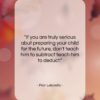 Fran Lebowitz quote: “If you are truly serious abut preparing…”- at QuotesQuotesQuotes.com