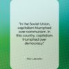 Fran Lebowitz quote: “In the Soviet Union, capitalism triumphed over…”- at QuotesQuotesQuotes.com