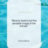 Francis Bacon quote: “Beauty itself is but the sensible image…”- at QuotesQuotesQuotes.com