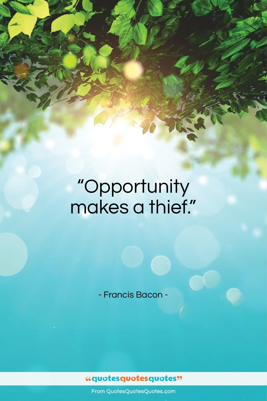 Francis Bacon quote: “Opportunity makes a thief…”- at QuotesQuotesQuotes.com