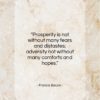 Francis Bacon quote: “Prosperity is not without many fears and…”- at QuotesQuotesQuotes.com