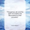 Francis Bacon quote: “The genius, wit, and the spirit of…”- at QuotesQuotesQuotes.com