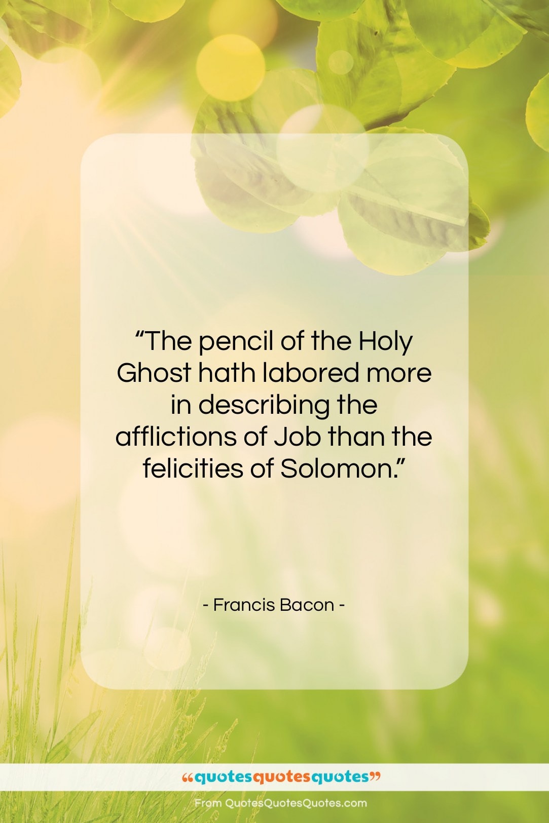 Francis Bacon quote: “The pencil of the Holy Ghost hath…”- at QuotesQuotesQuotes.com