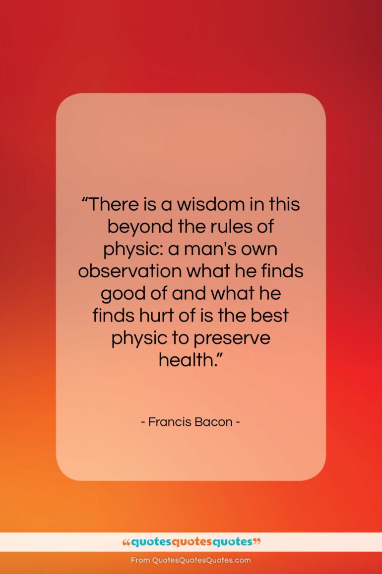 Francis Bacon quote: “There is a wisdom in this beyond…”- at QuotesQuotesQuotes.com
