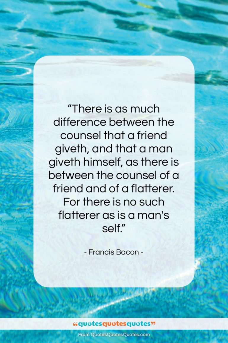 Francis Bacon quote: “There is as much difference between the…”- at QuotesQuotesQuotes.com