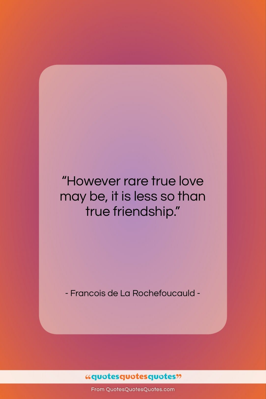 Francois de La Rochefoucauld quote: “However rare true love may be, it…”- at QuotesQuotesQuotes.com