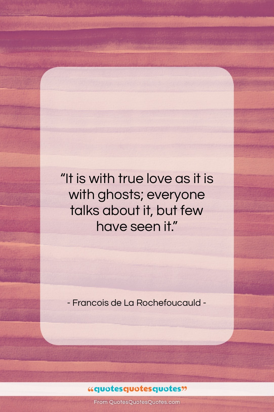 Francois de La Rochefoucauld quote: “It is with true love as it…”- at QuotesQuotesQuotes.com