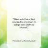 Francois de La Rochefoucauld quote: “Silence is the safest course for any…”- at QuotesQuotesQuotes.com