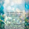 Francois de La Rochefoucauld quote: “The defects of the mind, like those…”- at QuotesQuotesQuotes.com