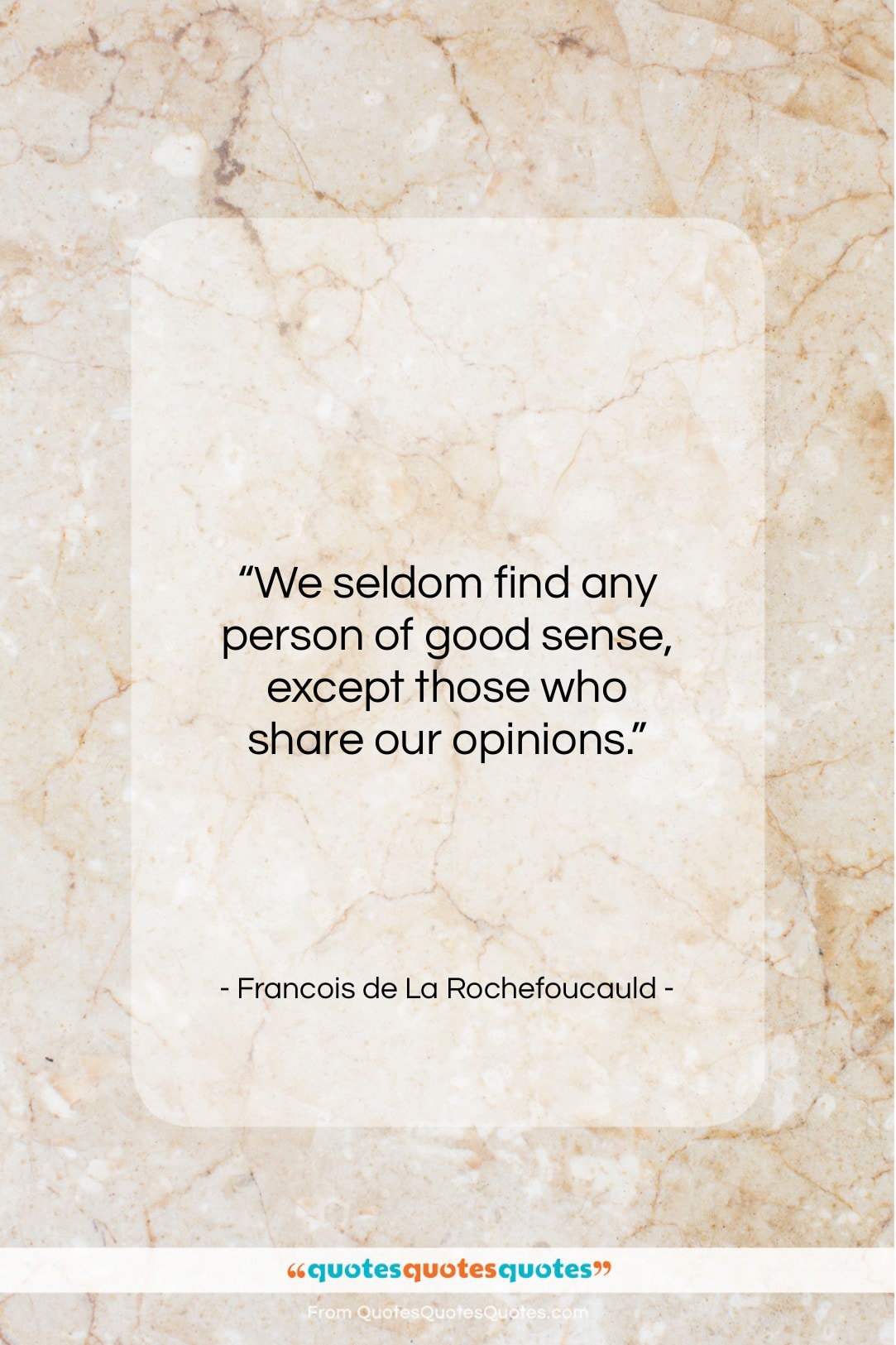 Francois de La Rochefoucauld quote: “We seldom find any person of good…”- at QuotesQuotesQuotes.com