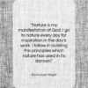 Frank Lloyd Wright quote: “Nature is my manifestation of God. I…”- at QuotesQuotesQuotes.com