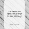 Franklin D. Roosevelt quote: “I do not look upon these United…”- at QuotesQuotesQuotes.com