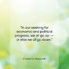 Franklin D. Roosevelt quote: “In our seeking for economic and political…”- at QuotesQuotesQuotes.com