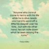 Franz Kafka quote: “Anyone who cannot come to terms with…”- at QuotesQuotesQuotes.com