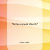 Franz Kafka quote: “Writers speak stench….”- at QuotesQuotesQuotes.com