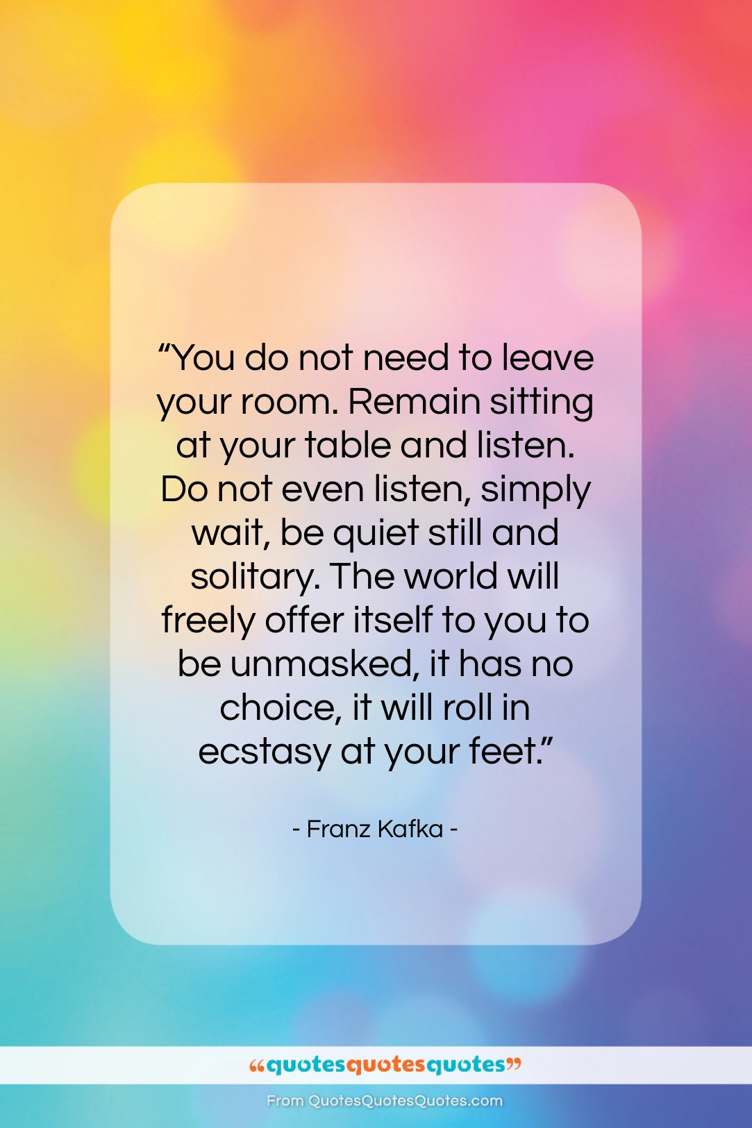 Franz Kafka quote: “You do not need to leave your…”- at QuotesQuotesQuotes.com
