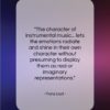 Franz Liszt quote: “The character of instrumental music… lets the…”- at QuotesQuotesQuotes.com