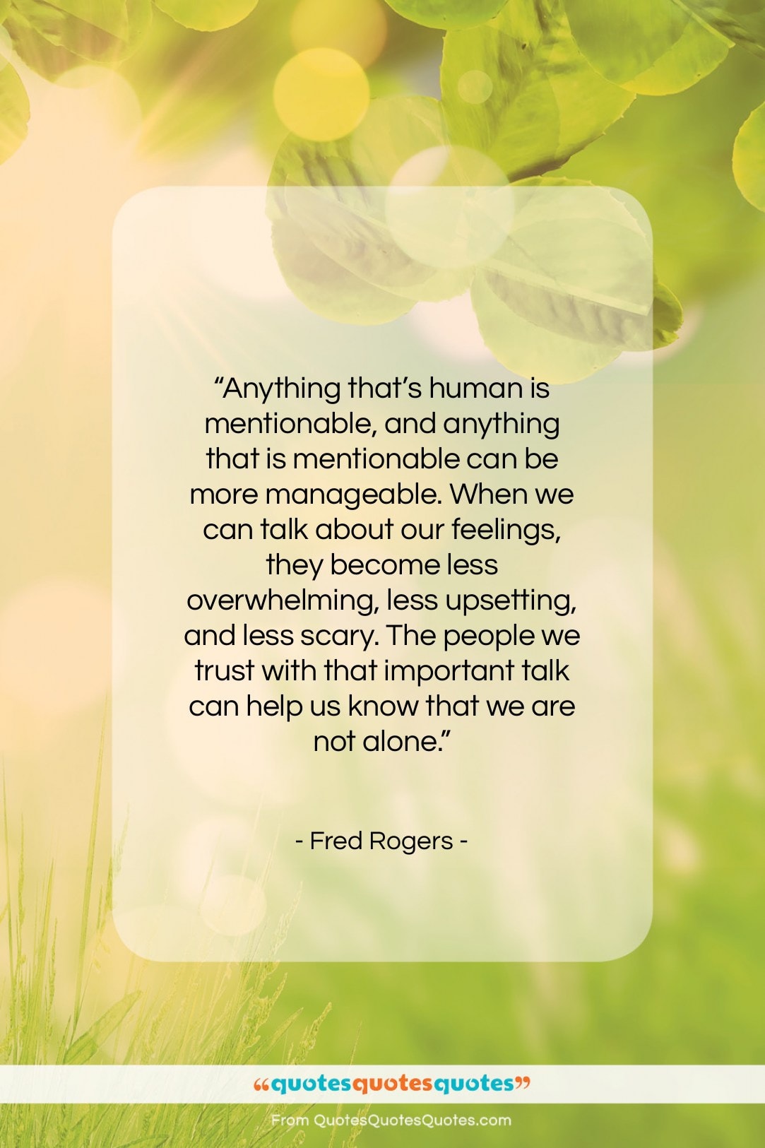 Fred Rogers quote: “Anything that’s human is mentionable, and anything…”- at QuotesQuotesQuotes.com