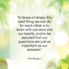 Fred Rogers quote: “In times of stress, the best thing…”- at QuotesQuotesQuotes.com