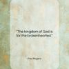 Fred Rogers quote: “The kingdom of God is for the…”- at QuotesQuotesQuotes.com