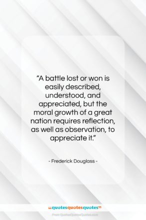 Frederick Douglass quote: “A battle lost or won is easily…”- at QuotesQuotesQuotes.com