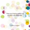 Frederick Douglass quote: “The soul that is within me no…”- at QuotesQuotesQuotes.com