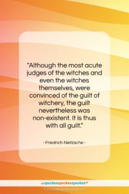 Friedrich Nietzsche quote: “Although the most acute judges of the…”- at QuotesQuotesQuotes.com