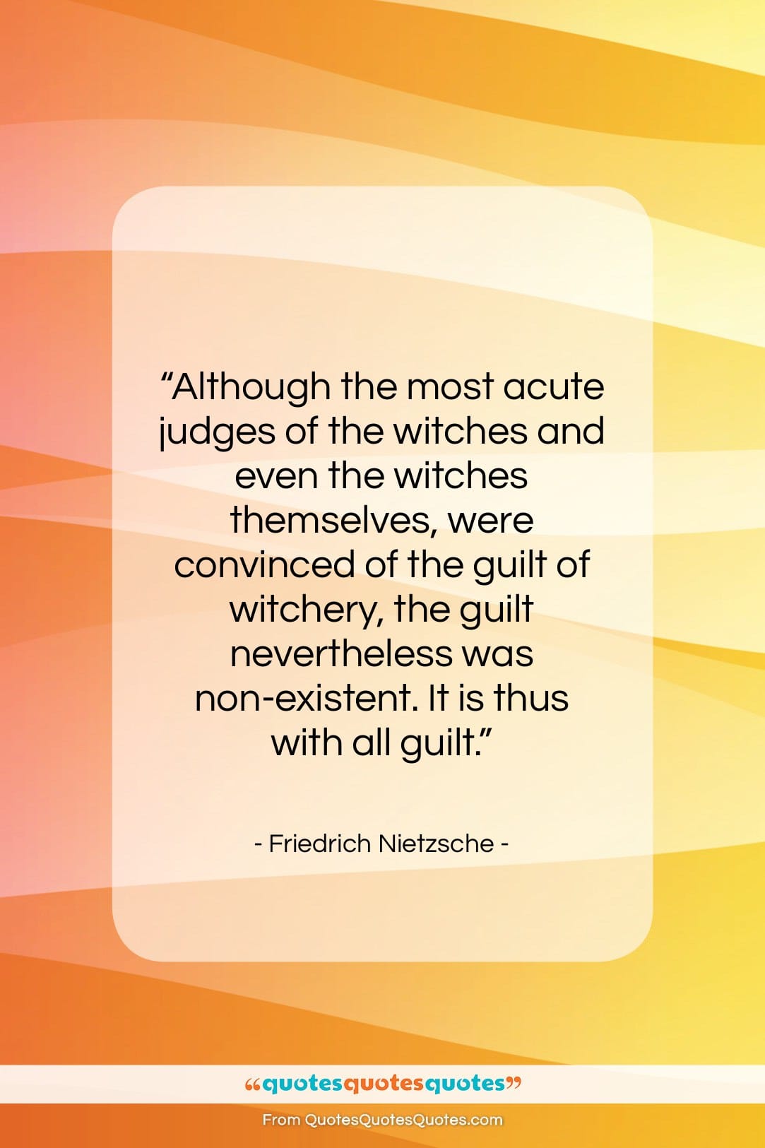 Friedrich Nietzsche quote: “Although the most acute judges of the…”- at QuotesQuotesQuotes.com