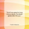 Friedrich Nietzsche quote: “And if you gaze for long into…”- at QuotesQuotesQuotes.com