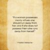 Friedrich Nietzsche quote: “If a woman possesses manly virtues one…”- at QuotesQuotesQuotes.com