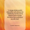 Friedrich Nietzsche quote: “In large states public education will always…”- at QuotesQuotesQuotes.com