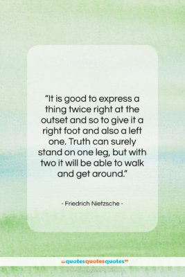 Friedrich Nietzsche quote: “It is good to express a thing…”- at QuotesQuotesQuotes.com