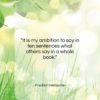 Friedrich Nietzsche quote: “It is my ambition to say in…”- at QuotesQuotesQuotes.com