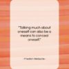 Friedrich Nietzsche quote: “Talking much about oneself can also be…”- at QuotesQuotesQuotes.com