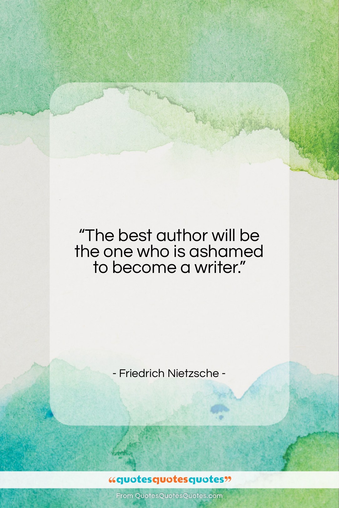 Friedrich Nietzsche quote: “The best author will be the one…”- at QuotesQuotesQuotes.com