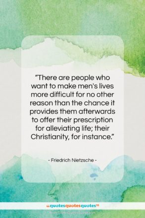 Friedrich Nietzsche quote: “There are people who want to make…”- at QuotesQuotesQuotes.com