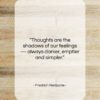 Friedrich Nietzsche quote: “Thoughts are the shadows of our feelings…”- at QuotesQuotesQuotes.com