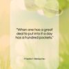 Friedrich Nietzsche quote: “When one has a great deal to…”- at QuotesQuotesQuotes.com