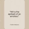 Friedrich Nietzsche quote: “Wit is the epitaph of an emotion…”- at QuotesQuotesQuotes.com