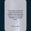Friedrich Schiller quote: “Of all the possessions of this life…”- at QuotesQuotesQuotes.com