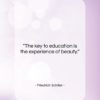 Friedrich Schiller quote: “The key to education is the experience…”- at QuotesQuotesQuotes.com
