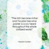Friedrich Schiller quote: “The rich become richer and the poor…”- at QuotesQuotesQuotes.com