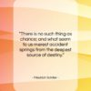 Friedrich Schiller quote: “There is no such thing as chance;…”- at QuotesQuotesQuotes.com