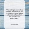 G. Stanley Hall quote: “Man is largely a creature of habit,…”- at QuotesQuotesQuotes.com